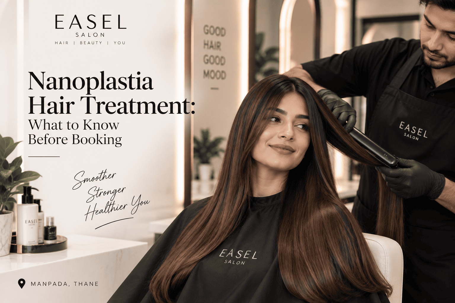 Nanoplastia hair treatment in Manpada Thane at Easel Salon for smoother, healthier and shinier hair.
